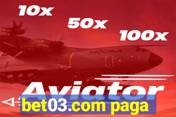 bet03.com paga